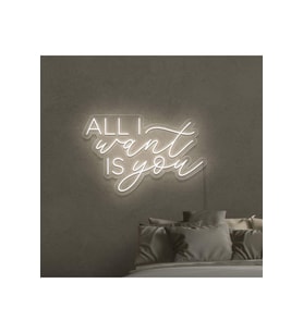 ALL I Want IS You Yazılı Neon Tabela