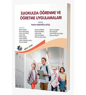 İlkokulda Öğrenme ve Öğretme Uygulamaları / Kolektif / Eğiten Kitap / 9786256480681