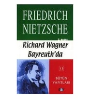 Richard Wagner Bayreuth'da Çağa Aykırı Düşünceler 4