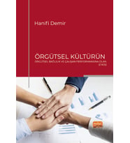 Örgütsel Kültürün Örgütsel Bağlılık ve Çalışan Performansına Olan Etkisi