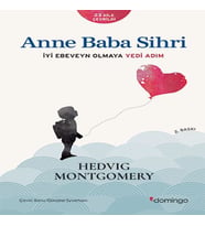 Anne Baba Sihri - İyi Ebeveyn Olmaya Yedi Adım