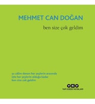 Ben Size Çok Geldim