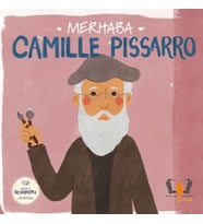 Merhaba Camille Pissarro Sanatçıyla İlk Buluşma