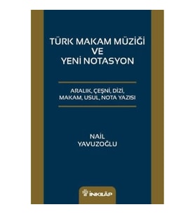 Türk Makam Müziği ve Yeni Notasyon