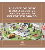 Türkiye’de Genç Dostu Belediye Anlayışı: Fatih Belediyesi Örneği