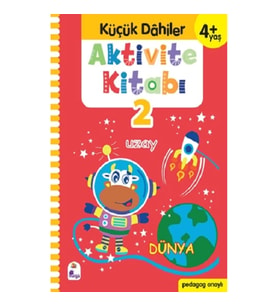 Küçük Dahiler Aktivite Kitabı 2 – 4+ Yaş (Pedagog Onaylı)