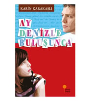 Ay Denizle Buluşunca - Karin Karakaşlı