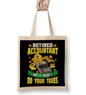 Funny Retired Accountant No I Won t Do Your Taxes Bez Çanta Uzun Saplı