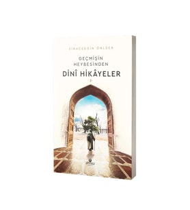 Geçmişin Heybesinden Dini Hikayeler 2. Cilt