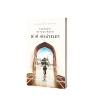 Geçmişin Heybesinden Dini Hikayeler 2. Cilt