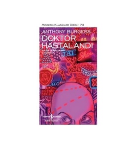 Modern Klasikler 73 Doktor Hastalandı Anthony Burgess İş Bankası Kültür Yayınları