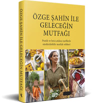 Özge Şahin İle Geleceğin Mutfağı