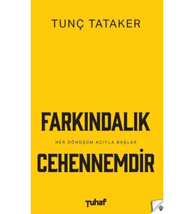 Farkındalık Cehennemdir