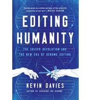 Editing Humanity: The Crispr Revolution And The New Era Of Genome Editing