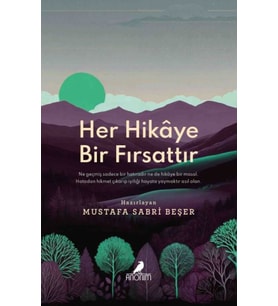 Her Hikâye Bir Fırsattır