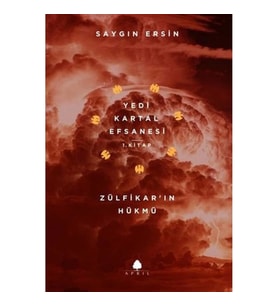Zülfikar’ın Hükmü - Yedi Kartal Efsanesi 1. Kitap