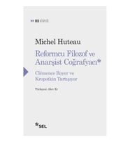 Reformcu Filozof ve Anarşist Coğrafyacı - Clemence Royer ve Kropotkin Tartışıyor