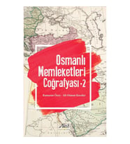 Osmanlı Memleketleri Coğrafyası - 2