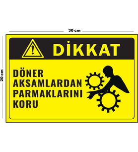 Metal Dikkat Döner Aksamlardan Parmaklarını Koru 20cm x 30cm A4 Büyüklüğünde Uyarı Levhası Yönlendir
