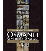 Eserleri, Fotoğrafları ve Aileleriyle Osmanlı Şeyhülislamları (Ciltli)