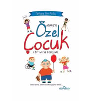 Özel Çocuk Eğitimi ve Gelişimi - Pedagog Oya Akbaş - Yediveren Yay
