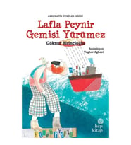 Lafla Peynir Gemisi Yürümez