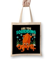 Cute & Funny Are You Squidding Me Joke Squid Pun Bez Çanta Uzun Saplı