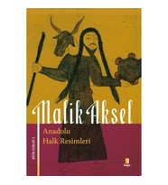 Anadolu Halk Resimleri (Malik Aksel)