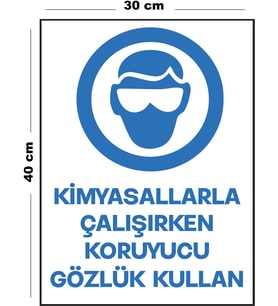 Metal Kimyasallarla Çalışırken Koruyucu Gözlük Kullan 30 cm x 40 cm A3 Büyüklüğünde Uyarı Levhası