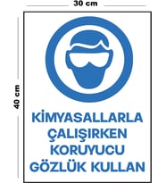 Metal Kimyasallarla Çalışırken Koruyucu Gözlük Kullan 30 cm x 40 cm A3 Büyüklüğünde Uyarı Levhası