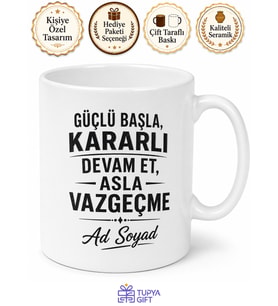 Kişiye Özel Güçlü Başla Mesajlı Baskılı Kupa Bardak Hediye