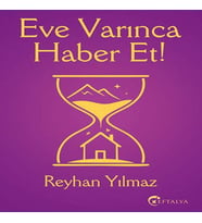 Eve Varınca Haber Et