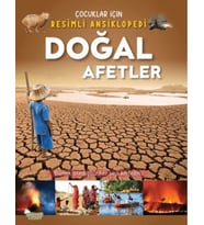Doğal Afetler - Çocuklar İçin Resimli Ansiklopedi