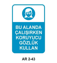 BU ALANDA ÇALIŞIRKEN KORUYUCU GÖZLÜK KULLAN KADIN FİGÜRLÜ İŞ GÜVENLİĞİ UYARI LEVHASI 1 ADET PVC 21 X 29CM