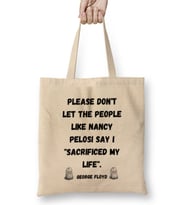 Please Don't Let The People Like Nancy Pelosi Say I Sacrificed My Life Bez Çanta Uzun Saplı