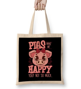 Adorable Pigs Make Me Happy You Not So Much Bez Çanta Uzun Saplı