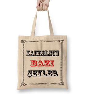 Kahrolsun Bazı Şeyler Bez Çanta Uzun Saplı