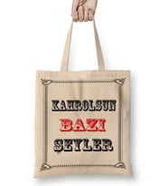Kahrolsun Bazı Şeyler Bez Çanta Uzun Saplı