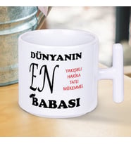 Dünyanın En Yakışıklı Tatlı Mükemmel Harika Babası Yazılı 1 Adet T Kupa Babalar Gününe Özel Hediyelik T Kupa