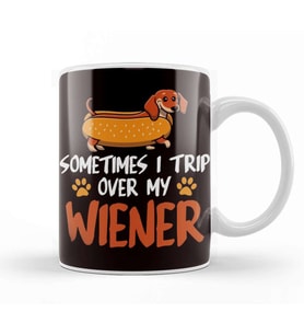 Funny Sometimes Trip Over My Wiener Dashshund Dog Breed Kupa Bardak Porselen