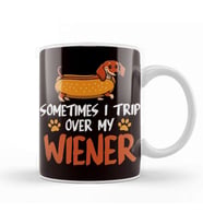 Funny Sometimes Trip Over My Wiener Dashshund Dog Breed Kupa Bardak Porselen