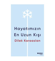 Hayatımızın En Uzun Kışı Dilek Karaaslan Can Yayınları