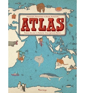 Atlas - Kıtalar, Denizler ve Kültürler Arası Yolculuk Rehberi