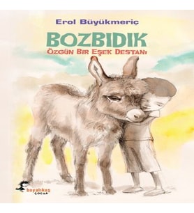 Bozbıdık Özgün Bir Eşek Destanı