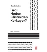 İsrail Neden Filistinden Korkuyor Raja Shehadeh Ketebe