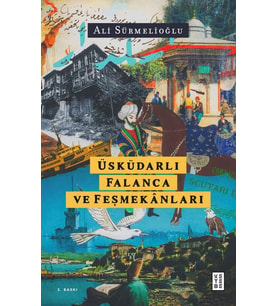 Üsküdarlı Falanca ve Feşmekânları Ali Sürmelioğlu