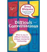 Difficult Conversations: What To Say In Tricky Situations Without Ruining The Relationship