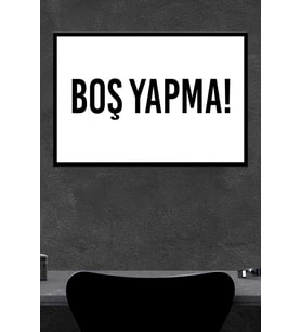 Boş Yapma Ahşap Poster (27x18)