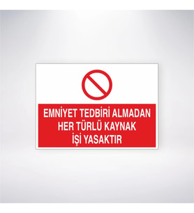 Emniyet Tedbiri Almadan Her Türlü Kaynak İşi Yasaktır