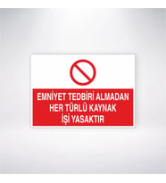 Emniyet Tedbiri Almadan Her Türlü Kaynak İşi Yasaktır